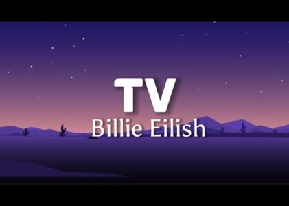 Tv Billie Eilish Lyrics