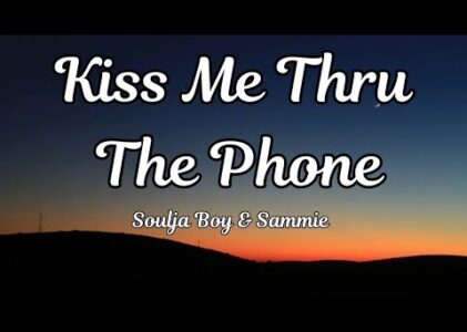 Kiss Me Through The Phone Lyrics