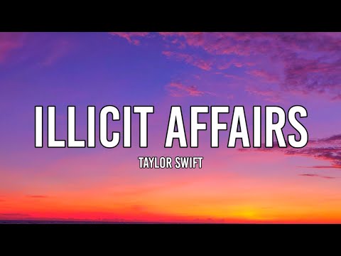 Illicit Affairs Lyrics