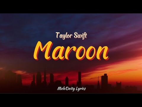 Maroon Lyrics Taylor