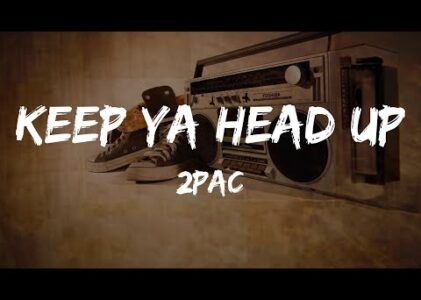 Keep Ya Head Up Lyrics