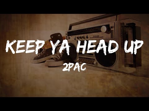 Keep Ya Head Up Lyrics