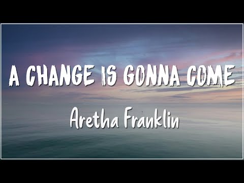 A Change Is Gonna Come Lyrics