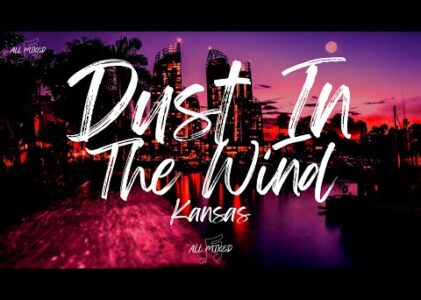 Dust In The Wind Lyrics