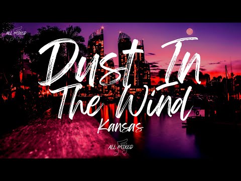 Dust In The Wind Lyrics