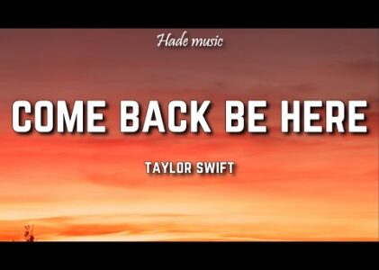 Come Back Be Here Lyrics