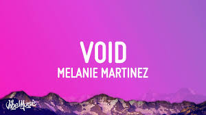 Void Melanie Martinez Lyrics