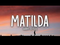 Matilda Harry Styles Lyrics