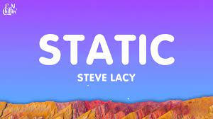 Steve Lacy Static Lyrics