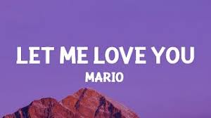 Let Me Love You Lyrics Mario