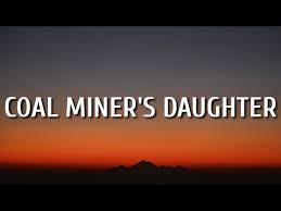 Coal Miner’s Daughter Lyrics