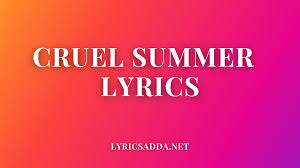 Cruel Summer Lyrics