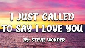 I Just Called To Say I Love You Lyrics