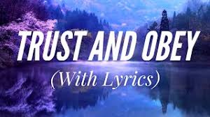 Trust And Obey Lyrics