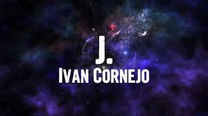 J. Ivan Cornejo Lyrics