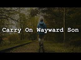 Carry On Wayward Son Lyrics