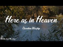 Here As In Heaven Lyrics