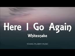 Here I Go Again Lyrics