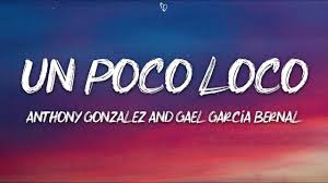 Un Poco Loco Lyrics