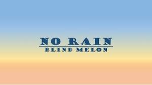 Blind Melon No Rain Lyrics