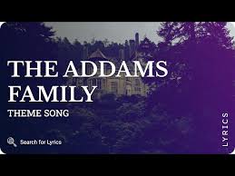 Addams Family Lyrics