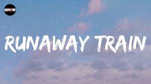 Runaway Train Lyrics