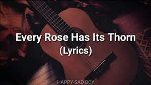 Every Rose Has Its Thorn Lyrics