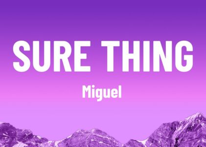 Sure Thing Miguel Lyrics