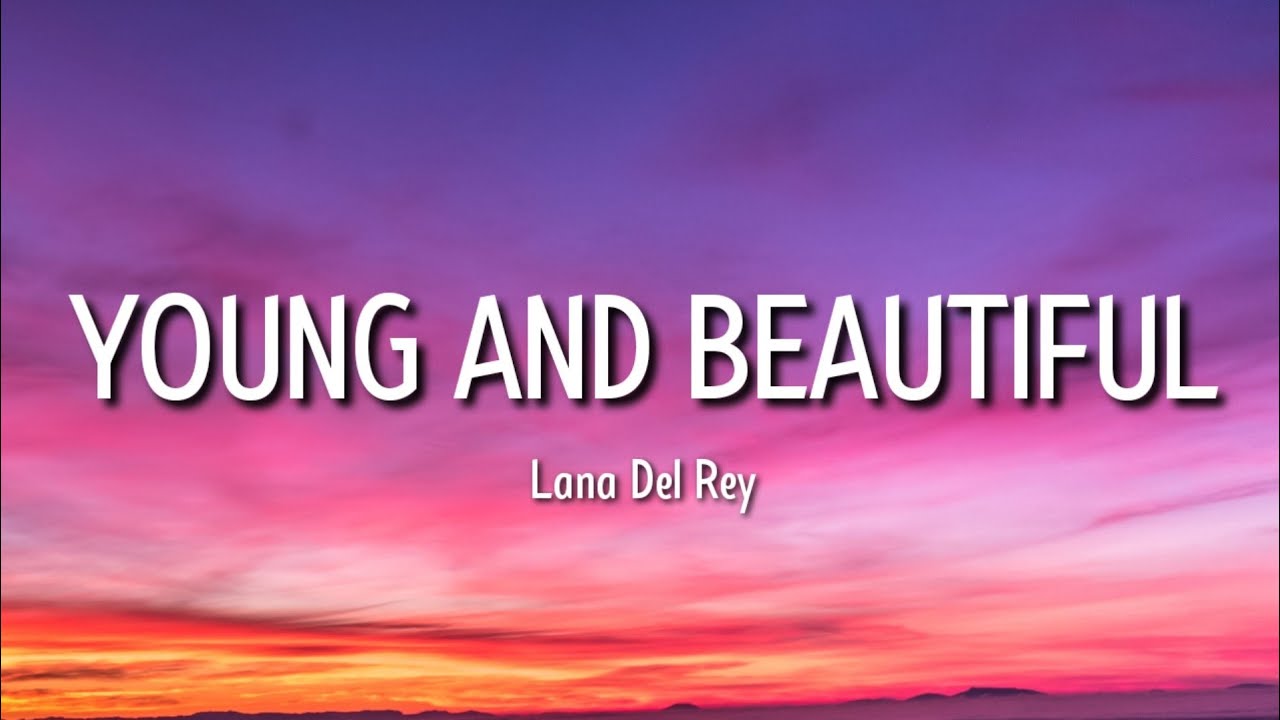 Young And Beautiful Lyrics