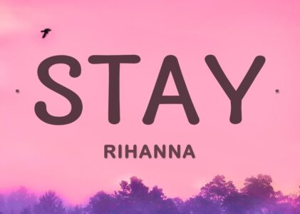 Stay Rihanna Lyrics