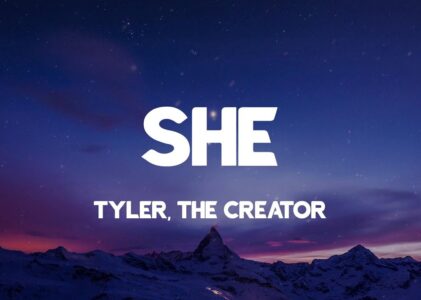 She Tyler The Creator Lyrics