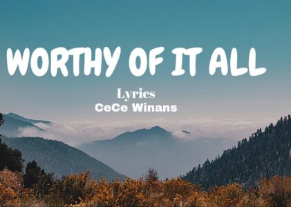 Worthy Of It All Lyrics