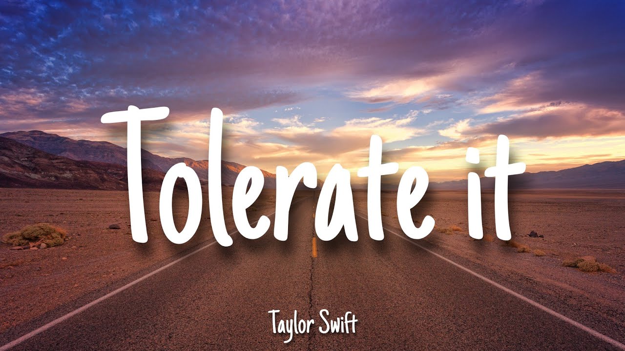 Tolerate It Lyrics