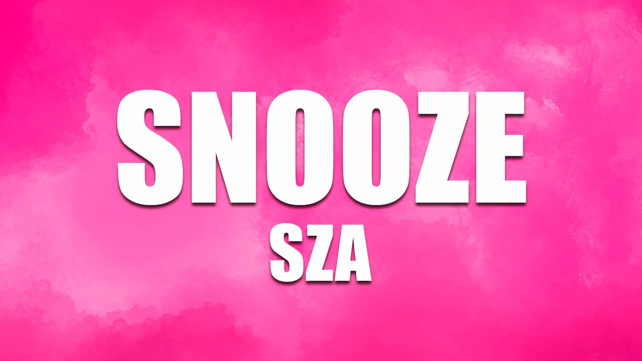 Sza Snooze Lyrics