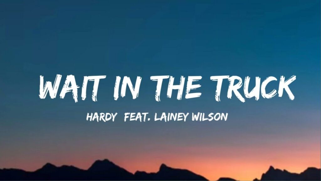 Hardy Wait In The Truck Lyrics