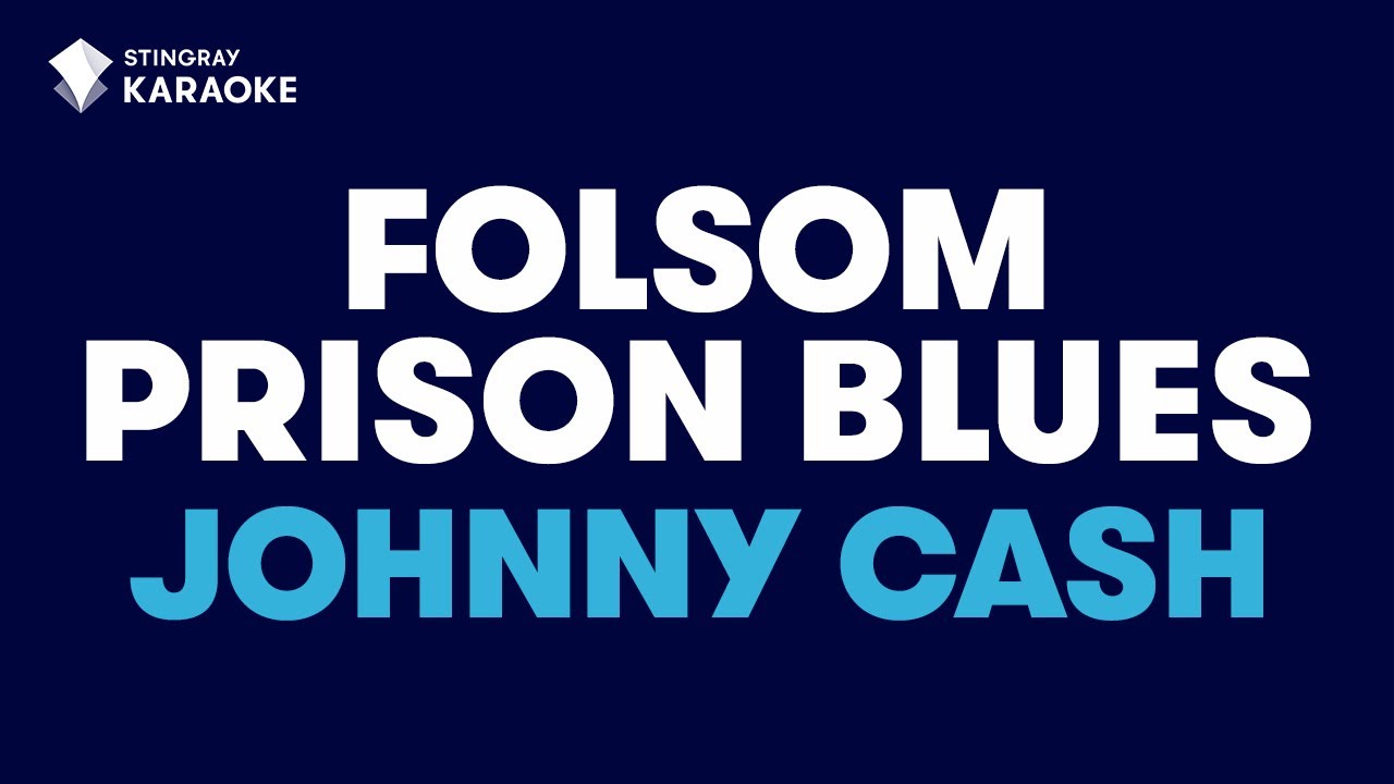 Folsom Prison Blues Lyrics