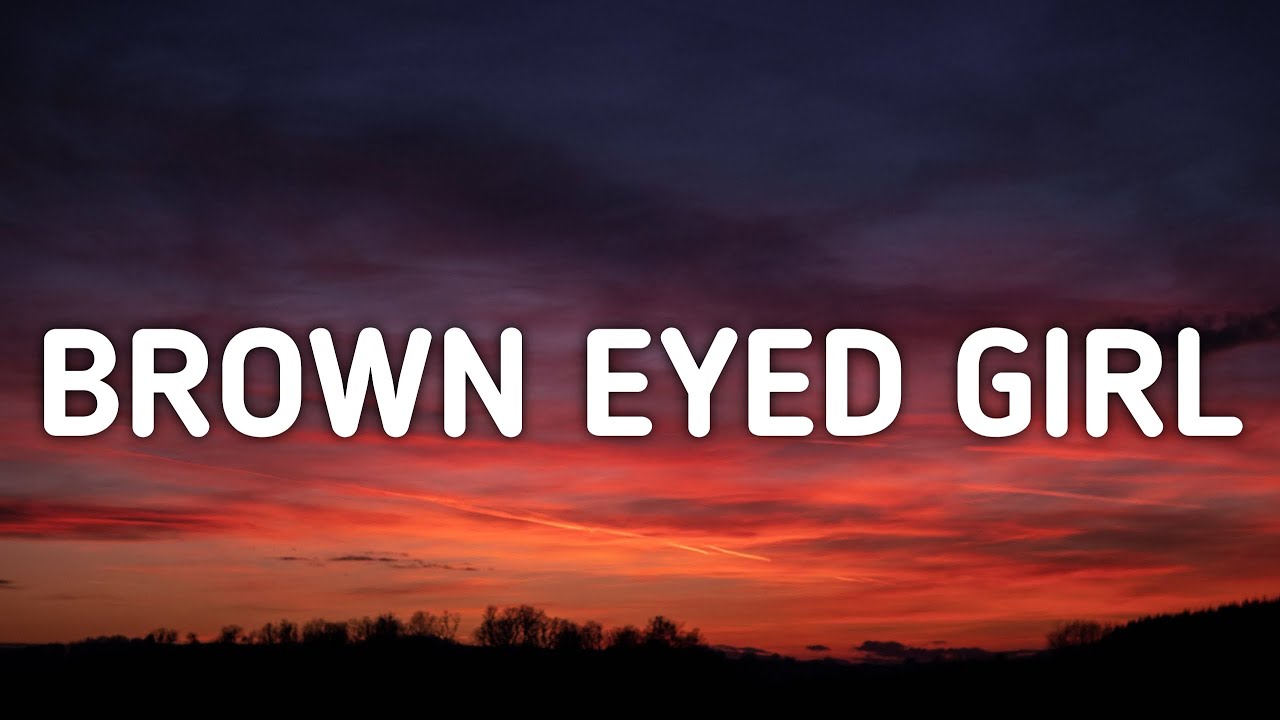 Brown Eyed Girl Lyrics