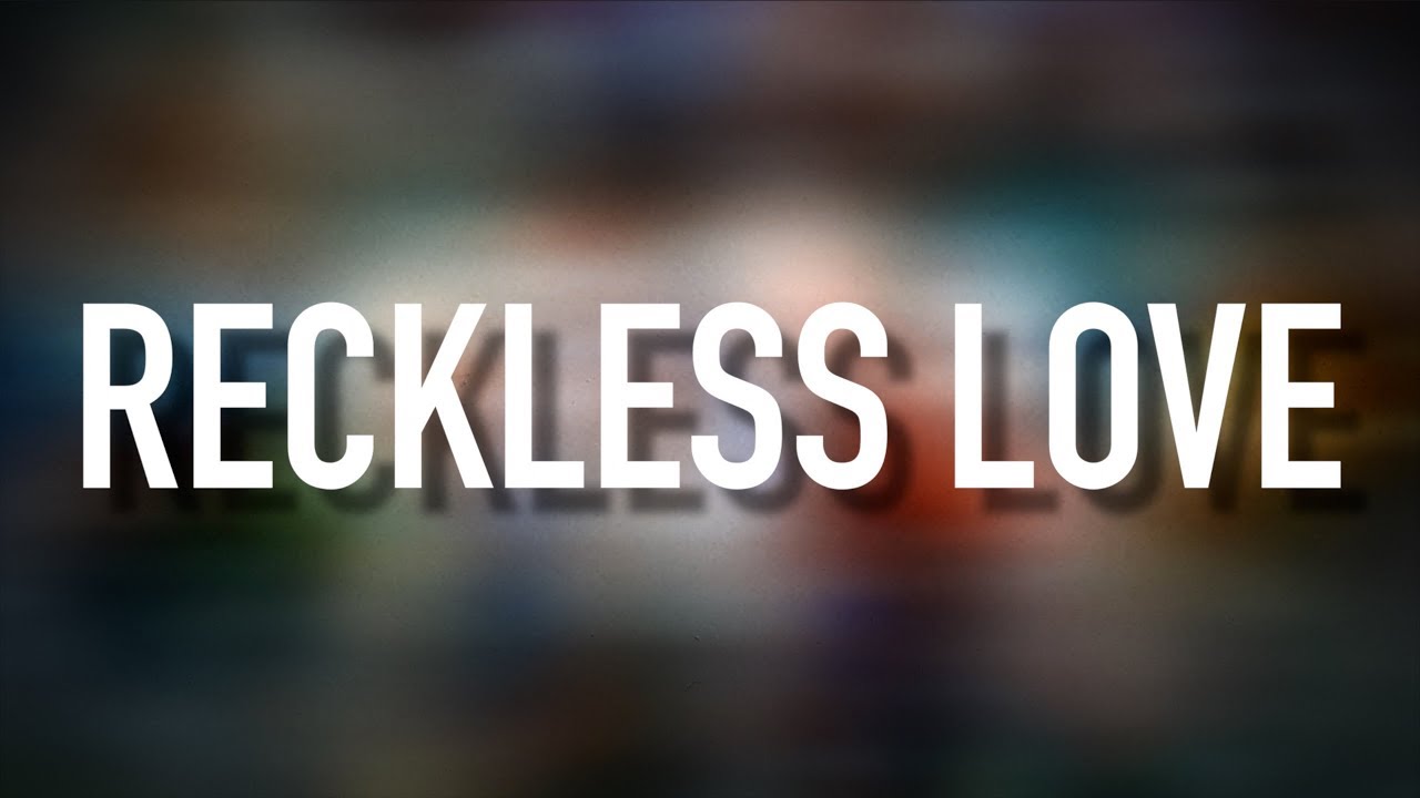 Reckless Love Lyrics