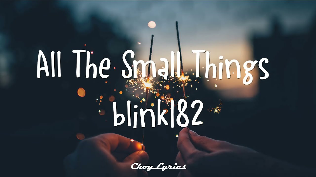 All The Small Things Lyrics