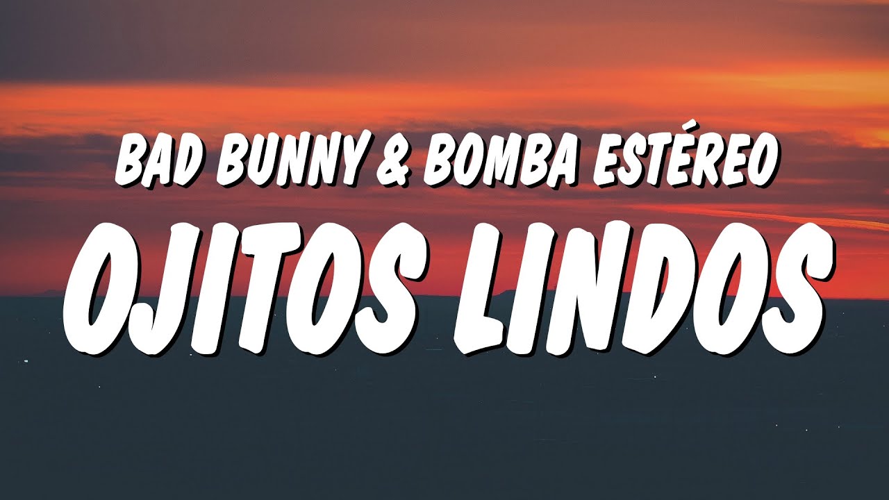 Bad Bunny Ojitos Lindos Lyrics