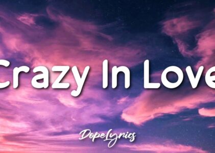 Crazy In Love Lyrics