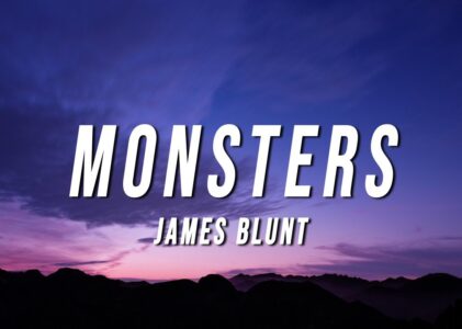 James Blunt Monsters Lyrics