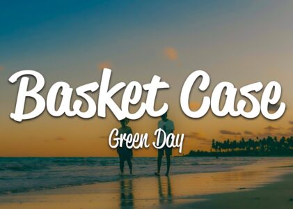 Basket Case Lyrics