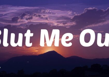 Slut Me Out Lyrics