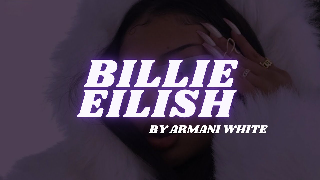 Armani White Billie Eilish. Lyrics