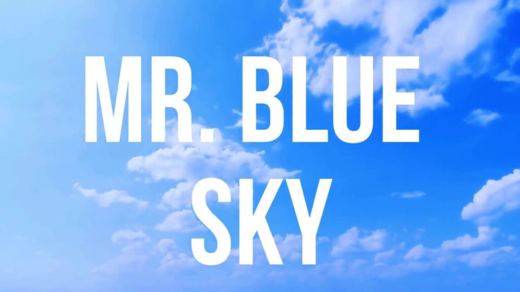 Mr Blue Sky Lyrics