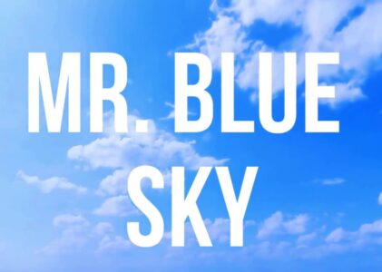 Mr Blue Sky Lyrics