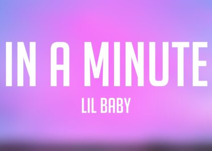 Lil Baby In A Minute Lyrics