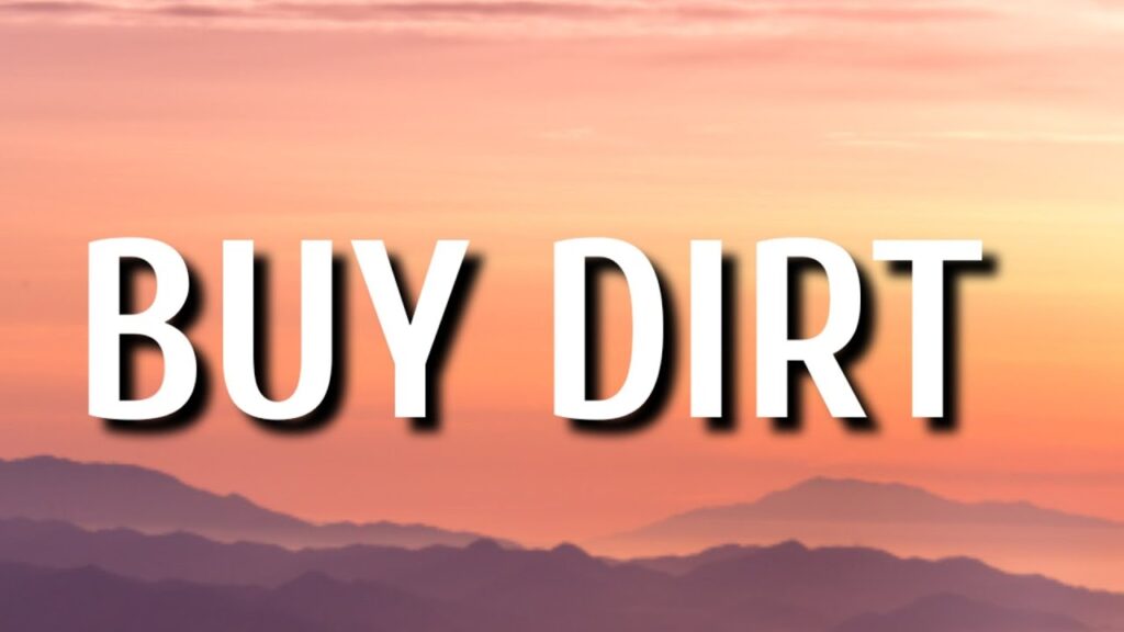 Buy Dirt Lyrics