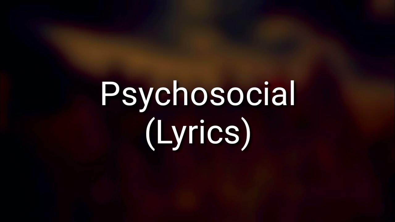 Psychosocial Lyrics